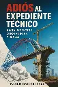 ¡Adiós al Expediente Técnico!